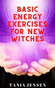 Basic energy exercises for new witches cover image