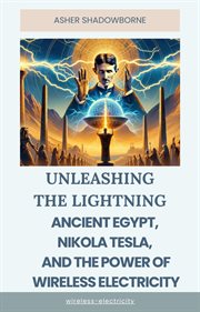 Ancient Egypt, Nikola Tesla, and the Power of Wireless Electricity cover image