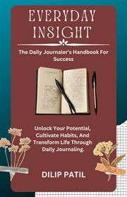 Everyday Insight : The Daily Journaler's Handbook for Success. Insightfull Journey cover image