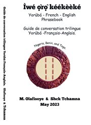 Yoruba : French. English Phrasebook. Guide de conversation trilingue Yoruba – Français cover image
