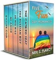 Five Fun Gay Romances : GayLife.com, Mi Amor, In His Kiss, The Russian Boy, The Catbird Seat cover image