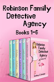 Robinson Family Detective Agency : Collection. Books #1-6. Brittany E. Brinegar Cozy Mystery Box Sets cover image