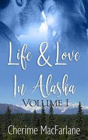 Life and Love in Alaska cover image