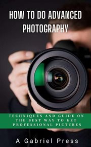 How to do Advanced Photography cover image