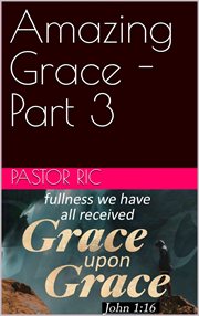 Amazing Grace : Part 3 cover image