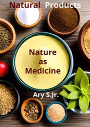 Natural Products : Nature as Medicine cover image