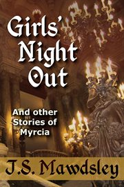 Girls' Night Out : And Other Stories of Myrcia cover image