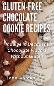Gluten-Free Chocolate Cookie Recipes cover image