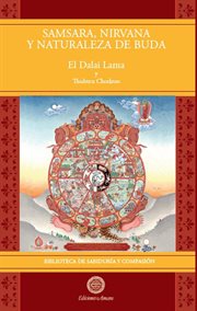 Samsara, Nirvana y Naturaleza de Buda Volume 3 : Biblioteca de Sabiduría y Compasión cover image