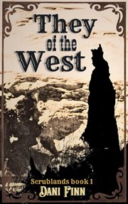 They of the West : Scrublands cover image