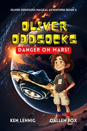 Oliver Oddsocks Danger on Mars! cover image