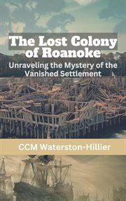 The Lost Colony of Roanoke cover image
