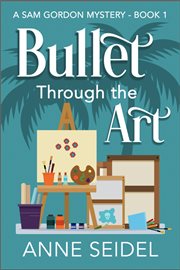 Bullet Through the Art cover image