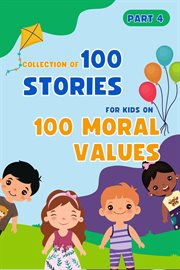 Bedtime Stories for Kids : 100 Moral Values Part 4 cover image