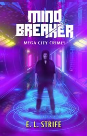 Mind Breaker : Mega-city Crimes cover image
