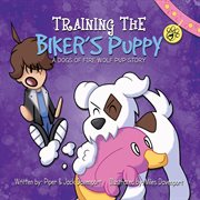 Training the Biker's Puppy cover image
