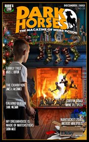 Dark Horses : The Magazine of Weird Fiction No. 23 December 2023 cover image