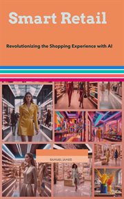Smart Retail : Revolutionizing the Shopping Experience With AI cover image