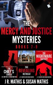 The Mercy and Justice Mysteries : Books #7-9. Mercy and Justice Mysteries cover image