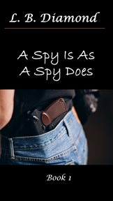 A spy is as a spy does cover image