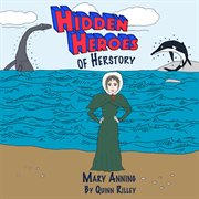 Hidden Heroes of Herstory : Mary Anning cover image