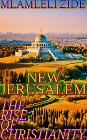 New Jerusalem "(The Rise of Christianity)" cover image