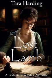 The Lost Lamb : A Pride and Prejudice Variation cover image