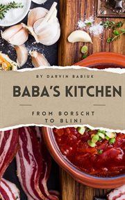 Baba's kitchen : from borscht to bBlini cover image