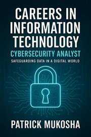 Careers in ionformation technology. Cybersecurity analyst cover image