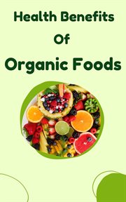 Health Benefits of Organic Foods cover image