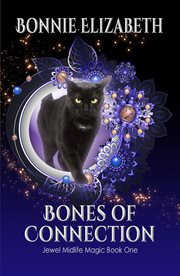 Bones of Connection : Jewel Midlife Magic cover image