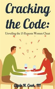 Cracking the Code : Unveiling the 15 Reasons Women Cheat cover image