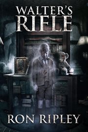 Walter's Rifle : Haunted Collection cover image