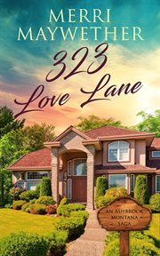323 Love Lane. Ashbrook, Montana saga cover image