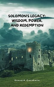 Solomon's Legacy : Wisdom, Power, and Redemption cover image