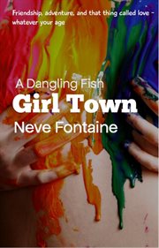 A dangling fish : girl town cover image