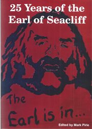 The Earl is in-- : 25 years to the Earl of Seacliff cover image