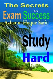 Study Hard : The Secrets to Exam Success cover image