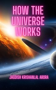 How the Universe Works cover image