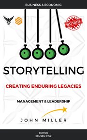 Storytelling : Creating Enduring Legacies cover image