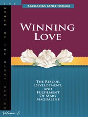 Winning Love : The Rescue, Development and Fulfilment of Mary Magdalene cover image