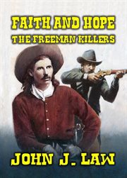 Faith & Hope : The Freemen Killers cover image