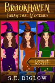 Brookhaven Paranormal Mysteries, Volume 1 : Books #1-3 cover image