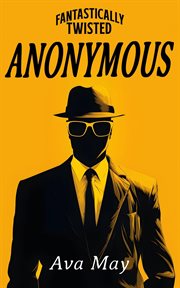 Fantastically Twisted : Anonymous cover image