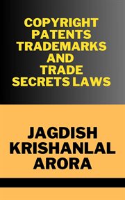 Copyright, patents, trademarks and trade secret laws cover image