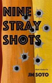 Nine Stray Shots cover image