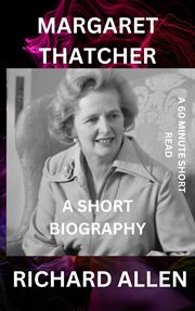 Margaret Thatcher : a short biography cover image