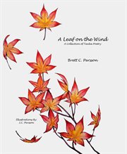 A leaf on the wind : a collection of Tanka poetry cover image