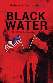 Black Water, the China Connection cover image