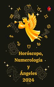 Horóscopo, Numerología y Ángeles 2024 cover image